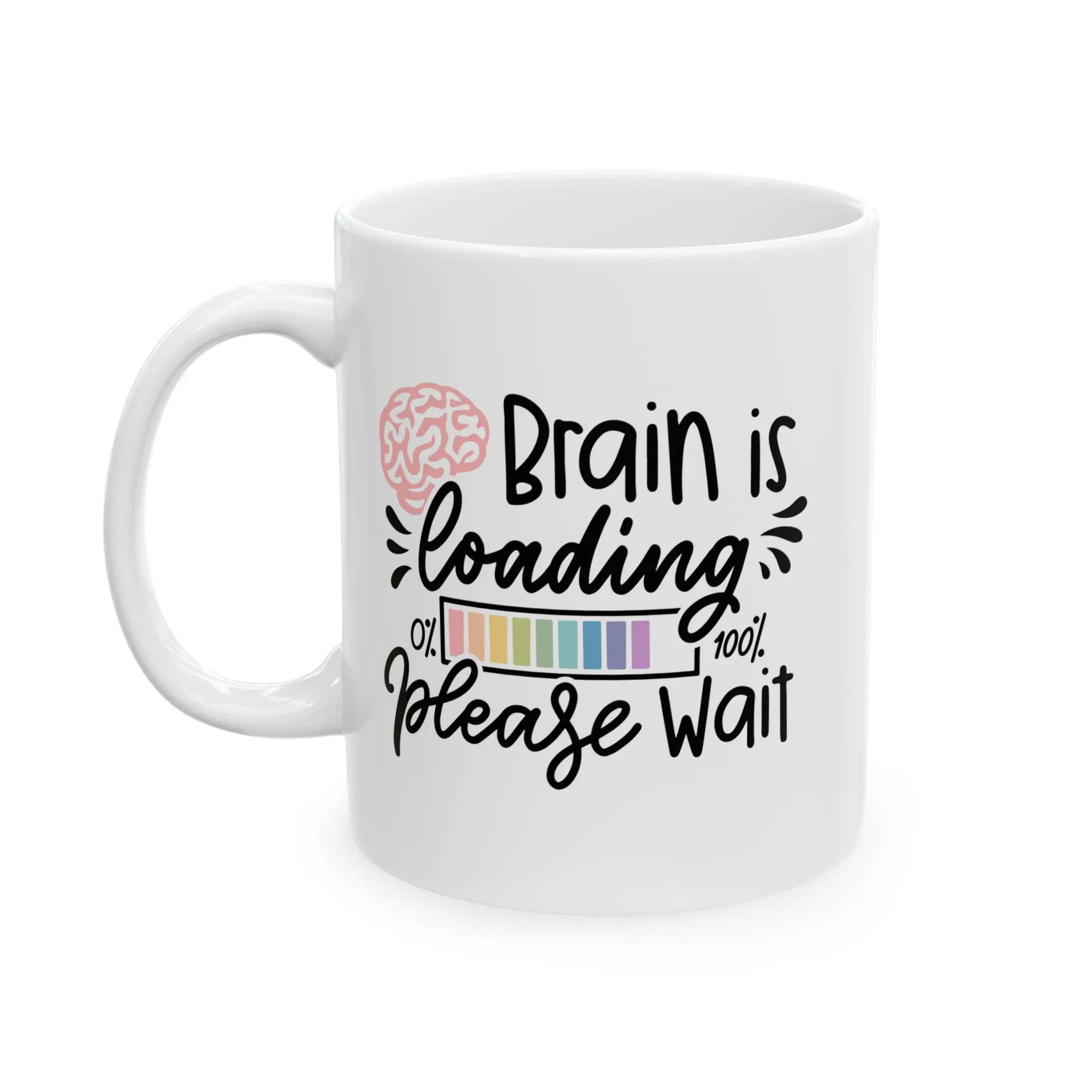 Brain is Loading Please Wait Funny ceramic mug, Sarcastic Humor, Cute Neurodivergent Gifts, Silly Mental Health Joke - Image 3