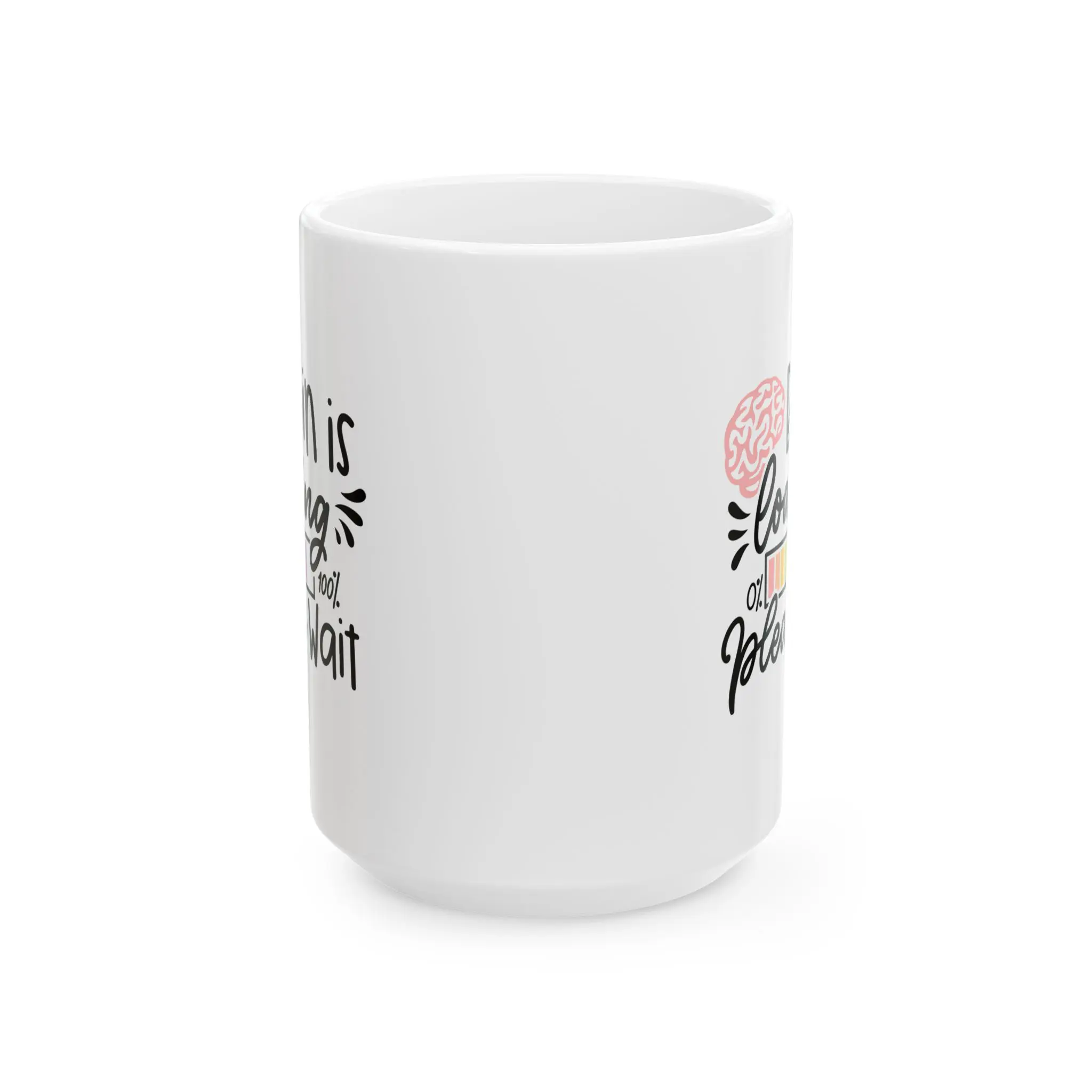 Brain is Loading Please Wait Funny ceramic mug, Sarcastic Humor, Cute Neurodivergent Gifts, Silly Mental Health Joke - Image 5