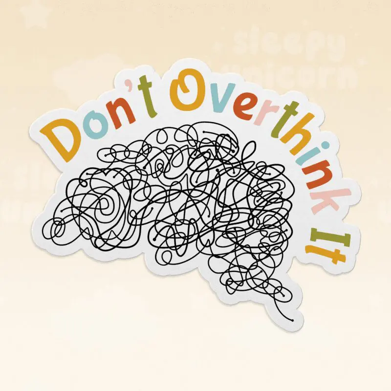 Don't Overthink It Brain Scribble Sticker