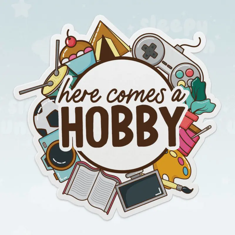 Here Comes a Hobby Sticker