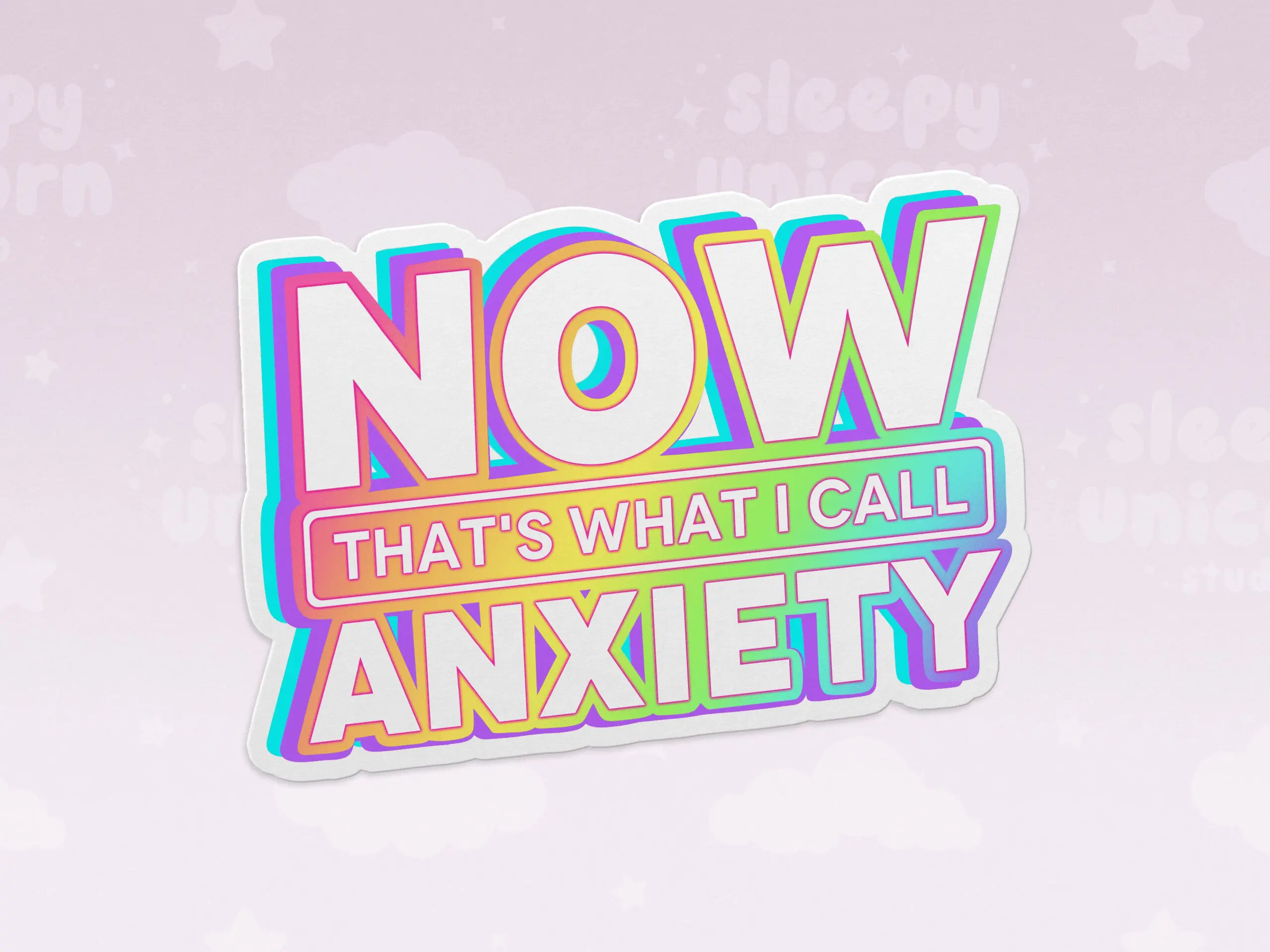 Now That's What I Call Anxiety Sticker