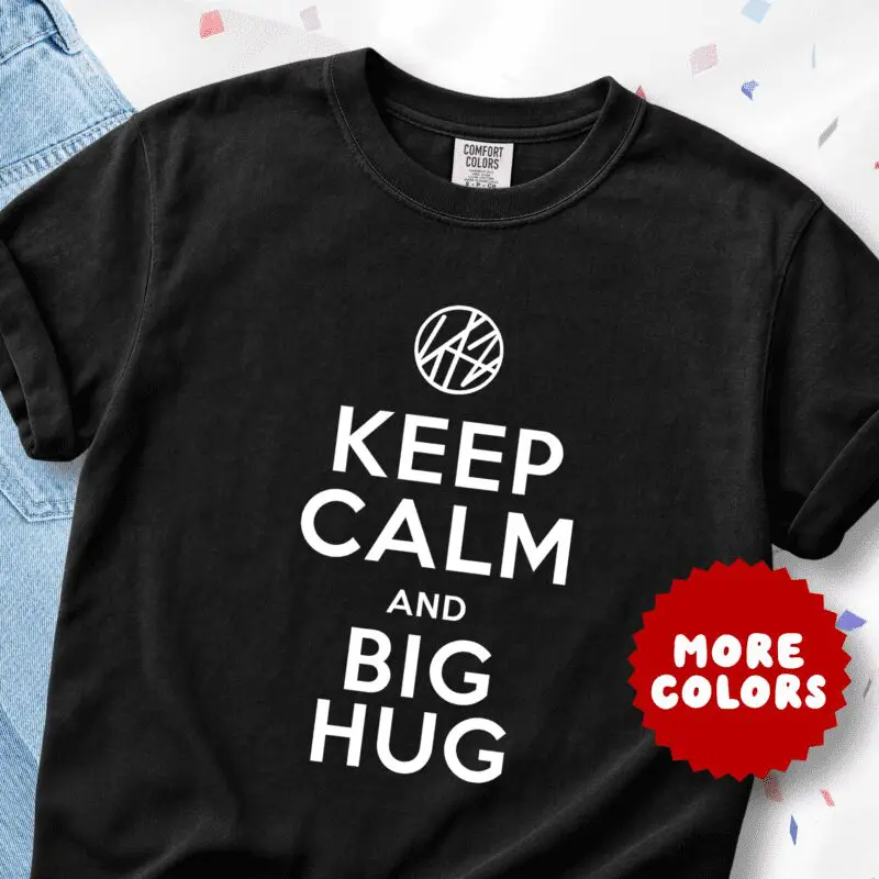 Keep Calm and Big Hug Shirt