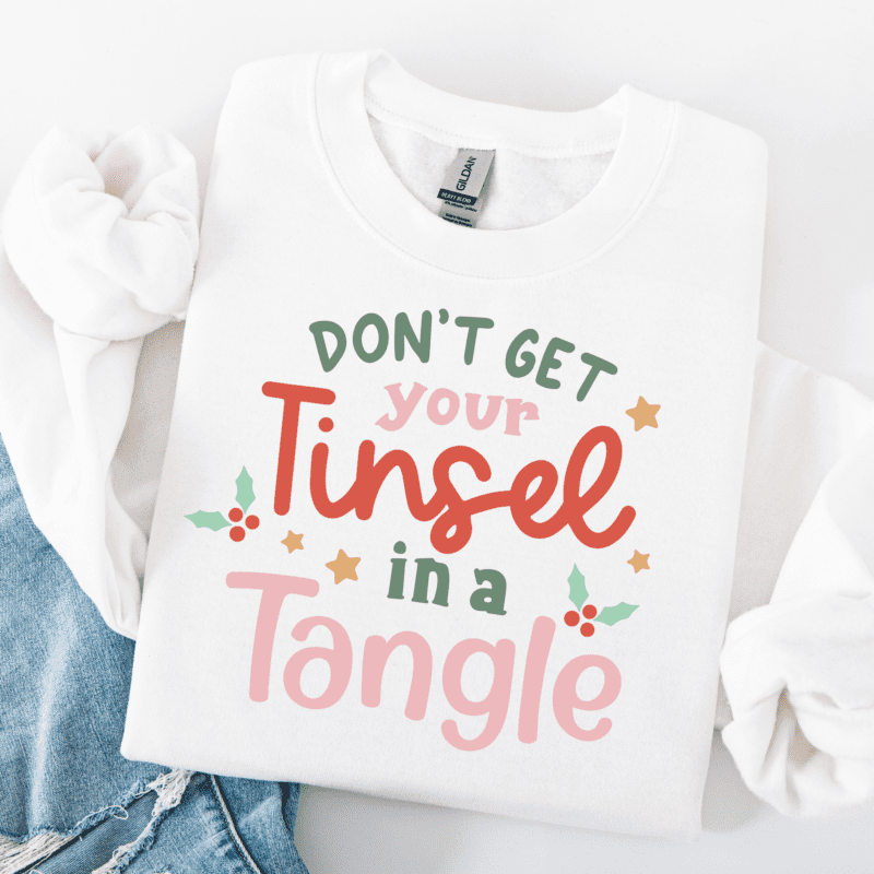 Don't Get Your Tinsel in a Tangle Retro Christmas Sweatshirt