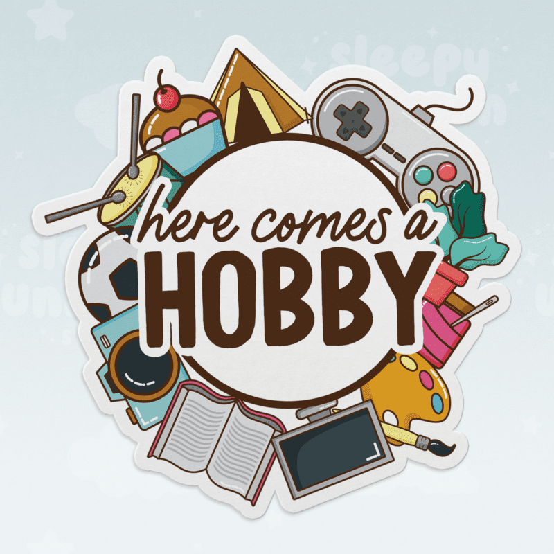 Here Comes a Hobby Sticker