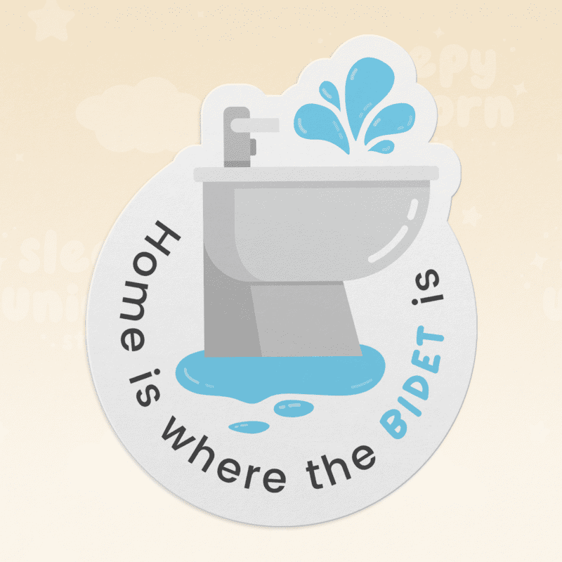 Home Is Where The Bidet Sticker