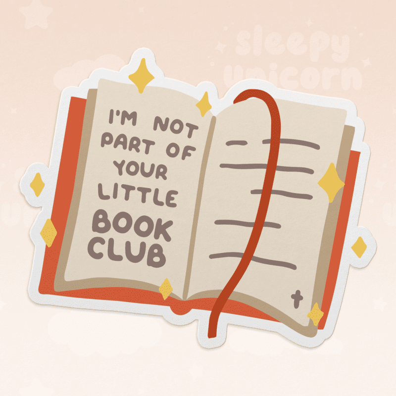 I'm Not In Your Little Book Club Sticker