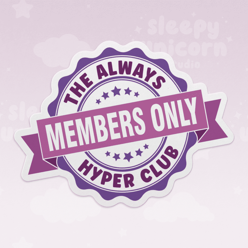 The Always Hyper Club Sticker